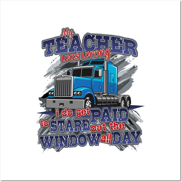 'My Teacher Was Wrong' Awesome Truck Gift Wall Art by ourwackyhome